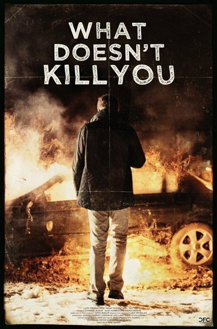 What Doesn't Kill You (2014)