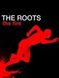 The Roots: The Fire (2010)